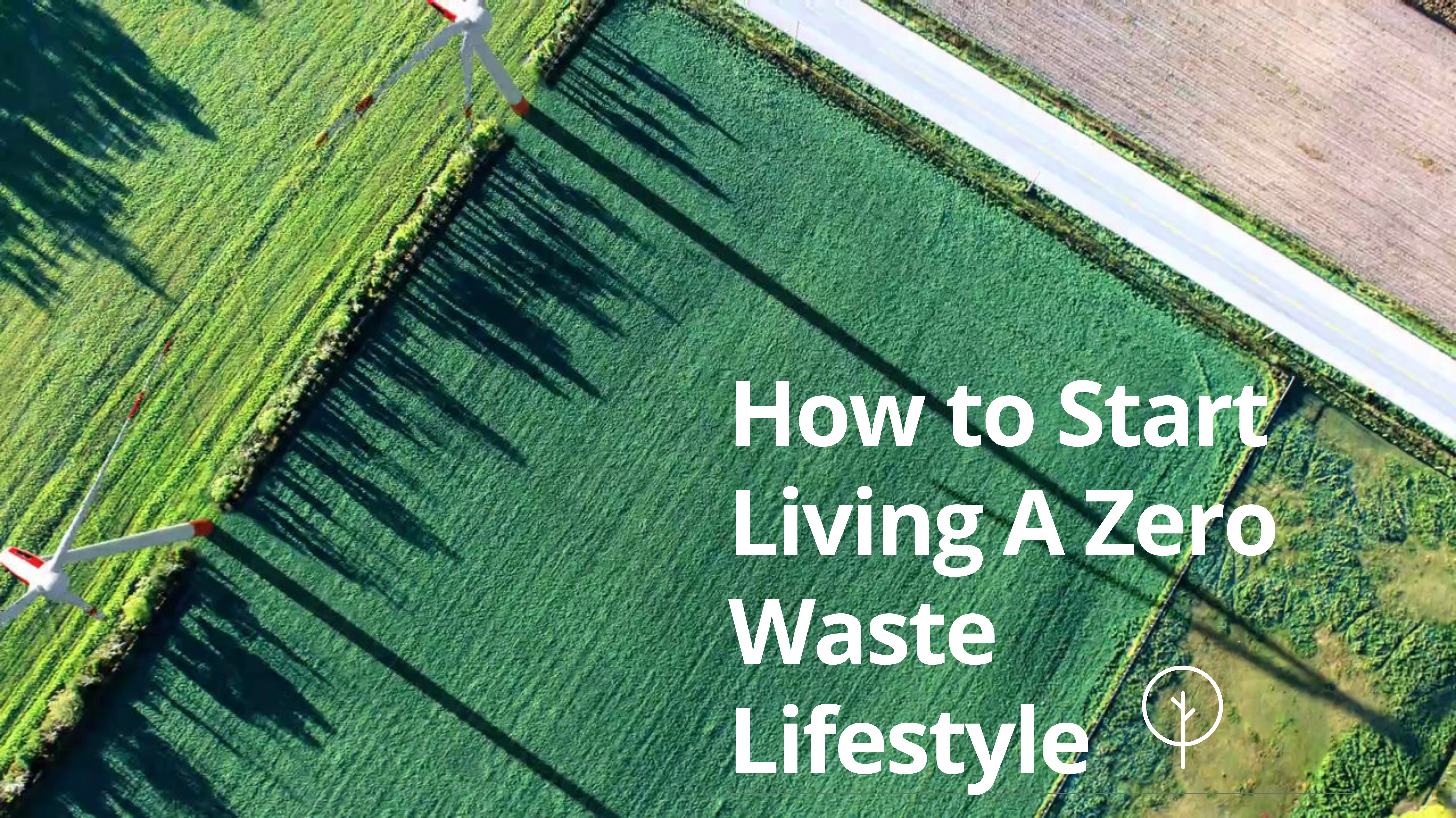 How to Start Living A Zero Waste Lifestyle