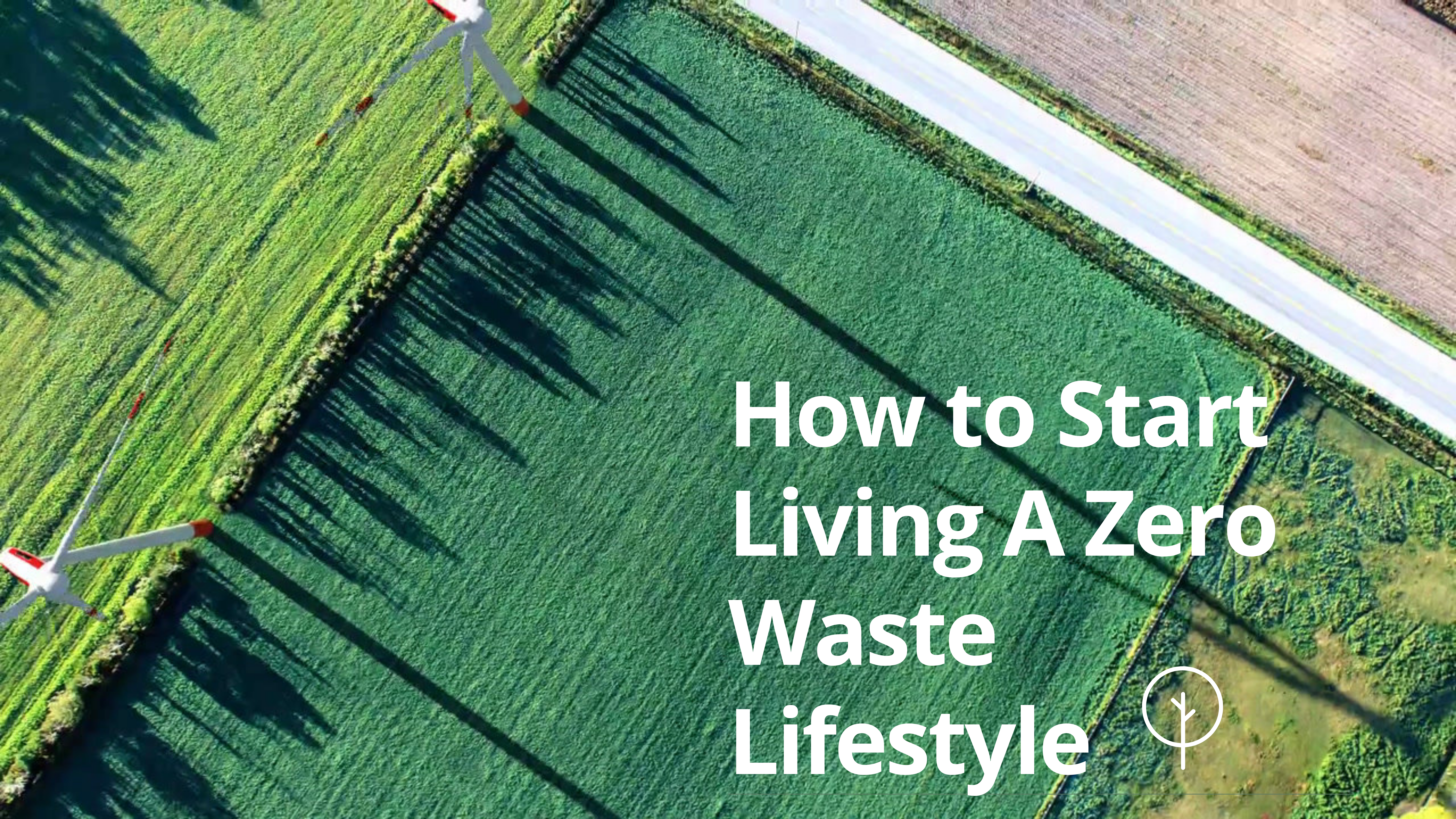 How To Start Living A Zero Waste Lifestyle