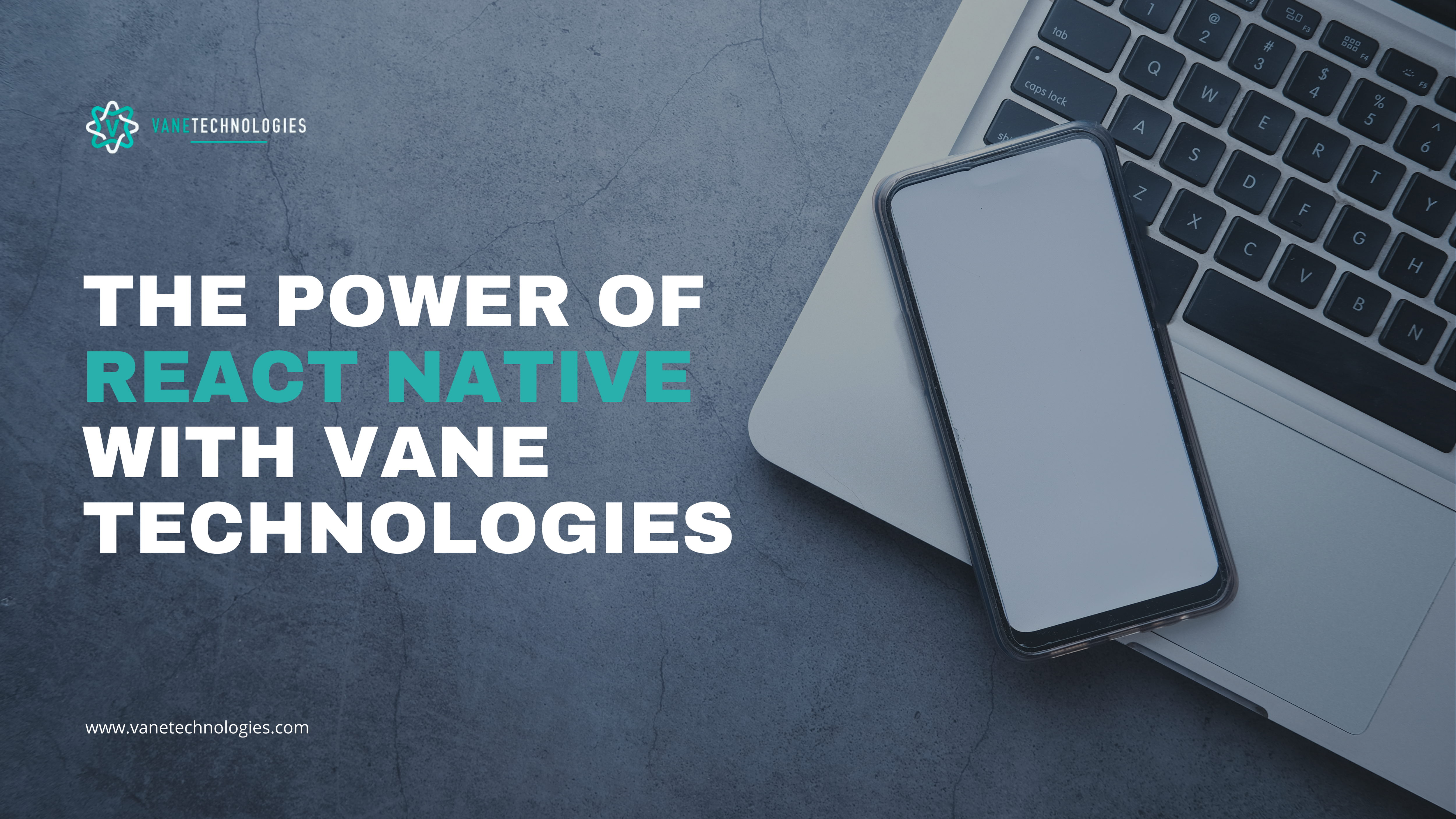 The Power of React Native with Vane Technologies